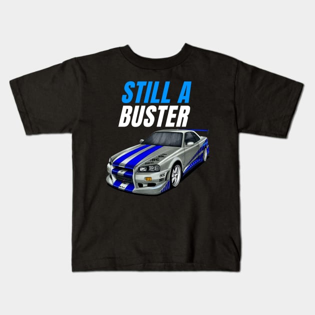 Still a Buster { Paul walker's Skyline } Kids T-Shirt by MOTOSHIFT